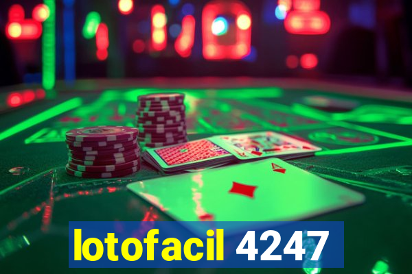 lotofacil 4247